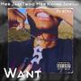 Want (feat. MBB Kviing Jamilli & ACX3) [Explicit]