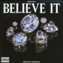 Believe It (Explicit)