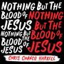 Nothing but the Blood of Jesus (feat. Chris Harrell)