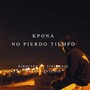 NO PIERDO TIEMPO (KPONA)