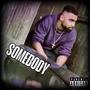 Somebody (Explicit)