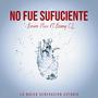 No fue suficiente (feat. Bruno Plux & Bissay CL) [Explicit]