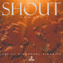 SHOUT - REWORK