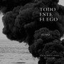 Todo Este Fuego: HUMO