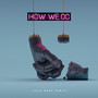 How We Do (Ship Wrek Remix) [feat. Cosmos & Creature]