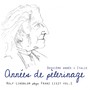 Liszt: Années de pèlerinage Deuxième année Italie