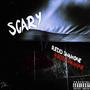 Scary (Explicit)