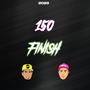 150 Finish RKT (feat. Cris Dj)