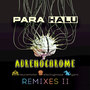 Remixes II: Adrenochrome