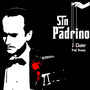 Sin Padrino (Explicit)