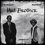 Mud Brothers (Explicit)