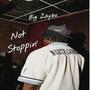 Not Stoppin' (Explicit)