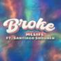 BROKE (feat. SANTIAGO SHOUNEN) [Explicit]