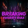 Breaking Everry Rule