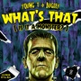 What's That (Is It a Monster?) [Explicit]