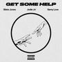 Get Some Help (feat. Jodie Jo' & Samy Love) [Explicit]