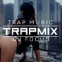 Trap Mix (Trap Music)