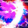 I AM ALIVE...To Live Again