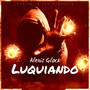 Luquiando (Explicit)