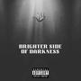 Brighter Side Of Darkness (Explicit)