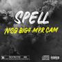 Spell (feat. Mpr Cam) [Explicit]