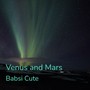 Venus and Mars