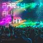 Party All Night