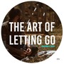 The Art of Letting Go