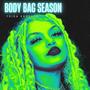 Body Bag Season (Explicit)