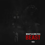 What's a Dog to a Beast? (Explicit)