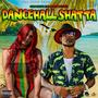 Dancehall Shatta (feat. Mad Dutch) [Explicit]