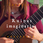 Ruinas Imaginarias