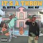 Its A Throw (feat. Mac Nif) [Explicit]