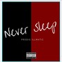 Never Sleep (Explicit)