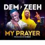 My Prayer (feat. Zeeh) [Explicit]