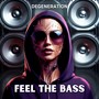 Feel The Bass (DJ Global Byte Mix)