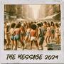 The Message 2024 (feat. Zaheed Santana)