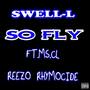 So Fly (feat. MS.CL & Reezo Rhymocide) (Explicit)