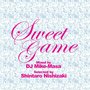 Sweet Game Mixed By Dj Mike-masa Selected By Shintaro Nishizaki