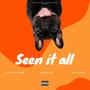 Seen it all (feat. Keejay K47 & Mr Elijah) [Explicit]