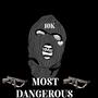 Most Dangerous (Explicit)