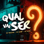 Qual Vai Ser ? (Explicit)