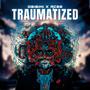 Traumatized (feat. RCee) [Explicit]