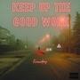 Keep Up The Good Work (Explicit)