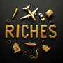 Riches (Explicit)