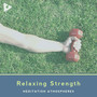 Relaxing Strength