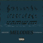 Melodies (Explicit)