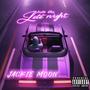 Into The Late Night (Explicit)