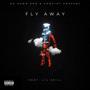 Fly Away (feat. Lil Spill) [Explicit]