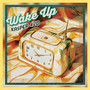 Wake Up (Explicit)